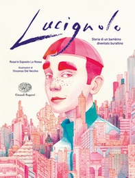 Lucignolo. Storia di un bambino diventato burattino - Librerie.coop Lucignolo. Storia di un bambino diventato burattino - Librerie.coop