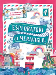 Esploratori di meraviglie. In vacanza con Fiorella e Dante. Per la scuola primaria - Vol. 4 - Librerie.coop