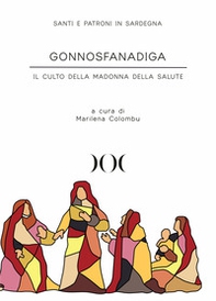 Gonnosfanadiga. Il culto della Madonna della Salute - Librerie.coop