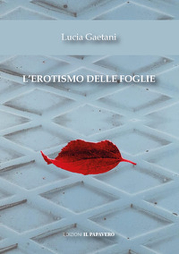 L'erotismo delle foglie - Librerie.coop