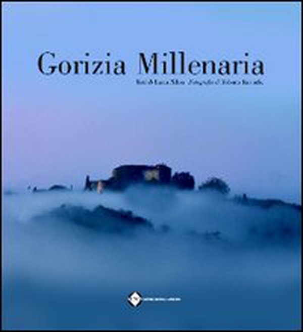 Gorizia millenaria. Ediz. italiana, slovena, tedesca e inglese - Librerie.coop Gorizia millenaria. Ediz. italiana, slovena, tedesca e inglese - Librerie.coop