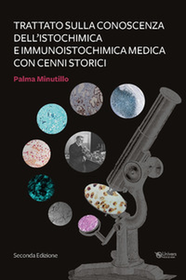 Trattato per la conoscenza dell'Istochimica ed Immunoistochimica medica con cenni storici - Librerie.coop Trattato per la conoscenza dell'Istochimica ed Immunoistochimica medica con cenni storici - Librerie.coop