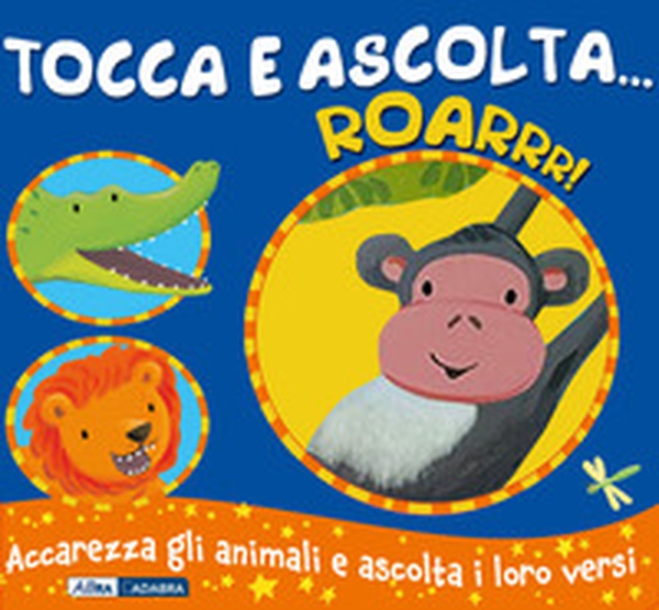 Roarrr! Tocca e ascolta... - Librerie.coop Roarrr! Tocca e ascolta... - Librerie.coop