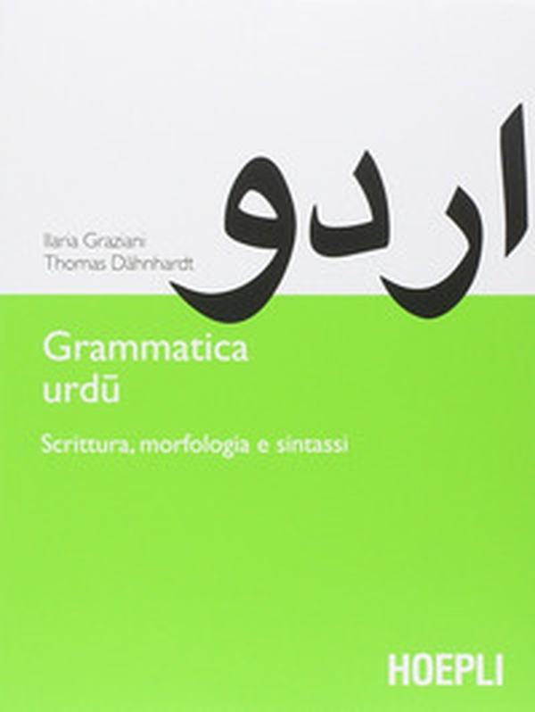 Grammatica urdu. Scrittura, morfologia e sintassi - Librerie.coop Grammatica urdu. Scrittura, morfologia e sintassi - Librerie.coop