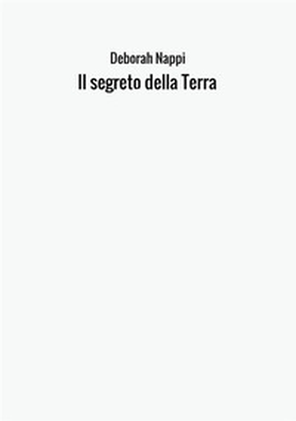 Il segreto della Terra - Librerie.coop Il segreto della Terra - Librerie.coop