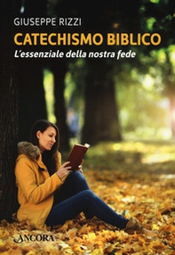 Catechismo biblico. L'essenziale della nostra fede - Librerie.coop