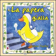 La papera gialla - Librerie.coop La papera gialla - Librerie.coop