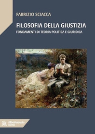 Filosofia della giustizia. Fondamenti di teoria politica e giuridica - Librerie.coop