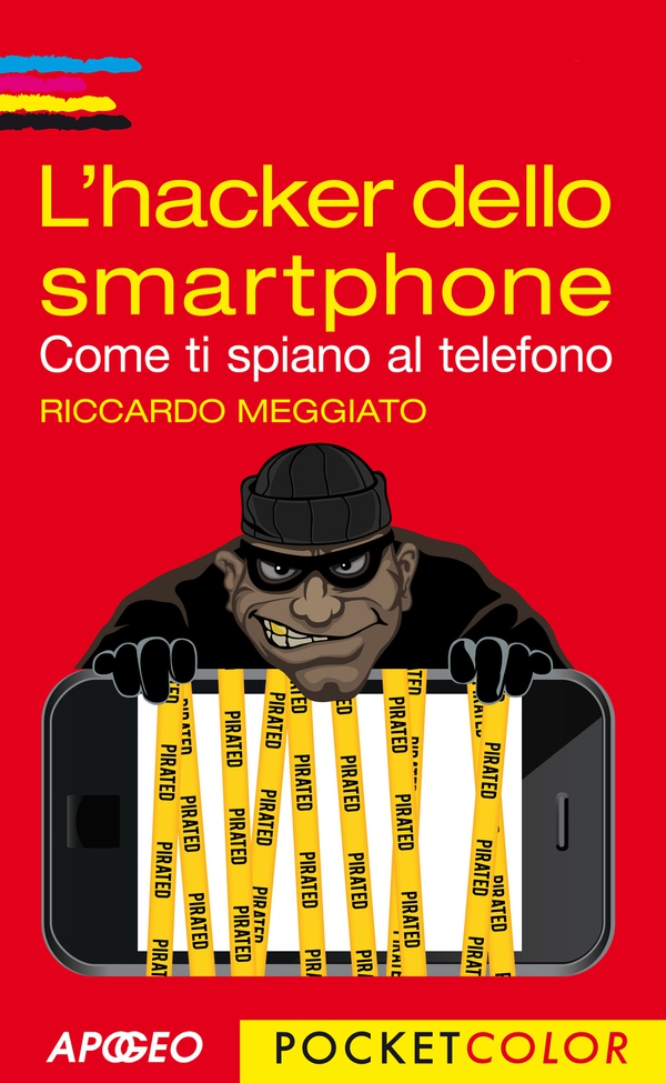 L'hacker dello smartphone - Librerie.coop L'hacker dello smartphone - Librerie.coop