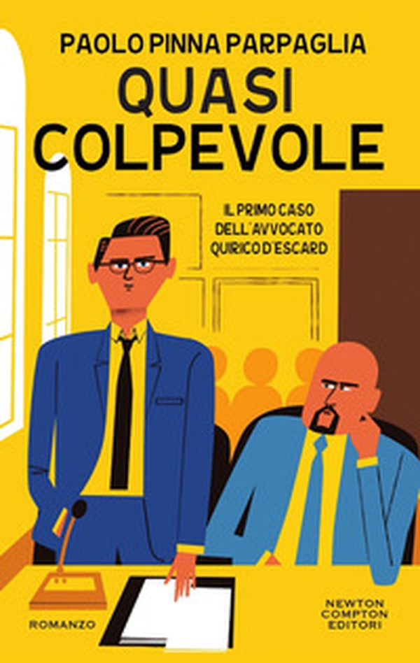 Quasi colpevole. Il primo caso dell'avvocato Quirico D'Escard - Librerie.coop Quasi colpevole. Il primo caso dell'avvocato Quirico D'Escard - Librerie.coop