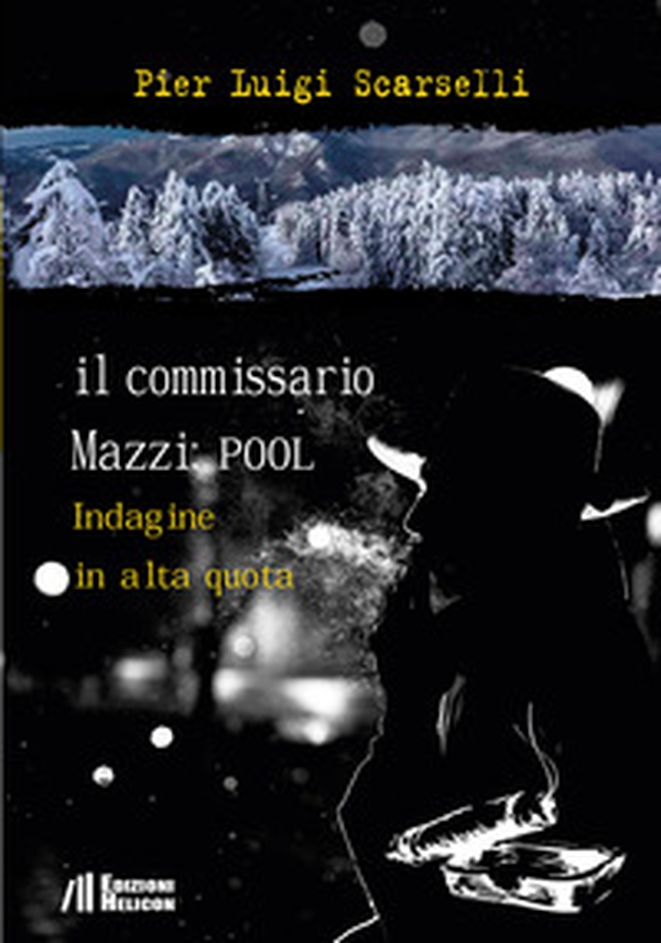 Il commissario Mazzi: Pool. Indagine in alta quota - Librerie.coop Il commissario Mazzi: Pool. Indagine in alta quota - Librerie.coop
