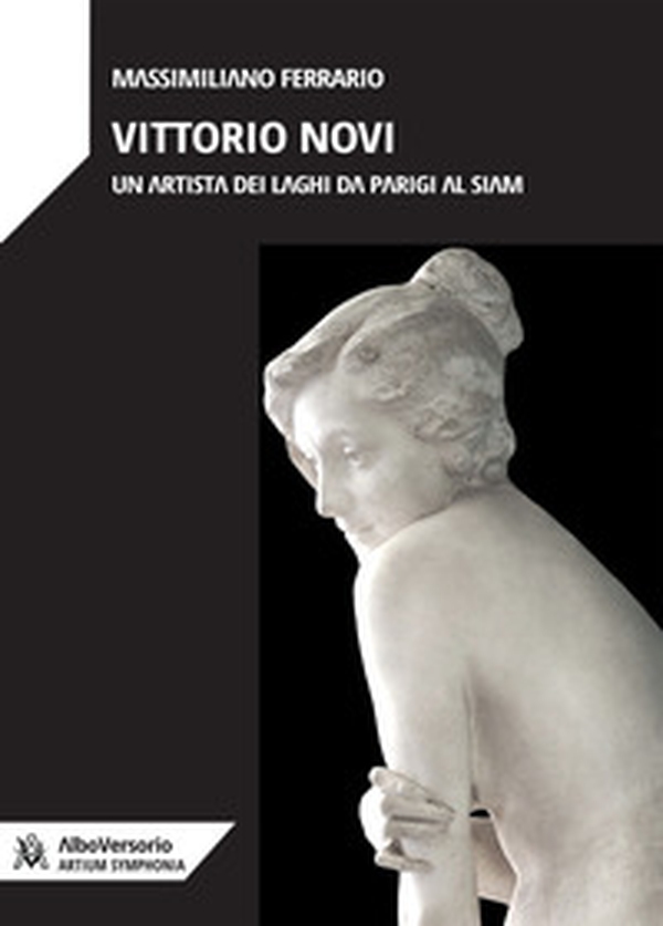 Vittorio Novi. Un artista dei laghi da Parigi al Siam - Librerie.coop Vittorio Novi. Un artista dei laghi da Parigi al Siam - Librerie.coop