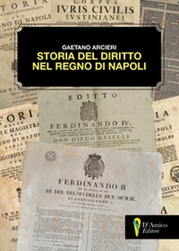 Storia del diritto nel Regno di Napoli - Librerie.coop Storia del diritto nel Regno di Napoli - Librerie.coop