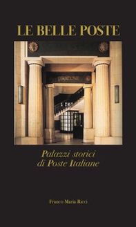 Le belle poste. Palazzi storici di Poste Italiane - Librerie.coop Le belle poste. Palazzi storici di Poste Italiane - Librerie.coop