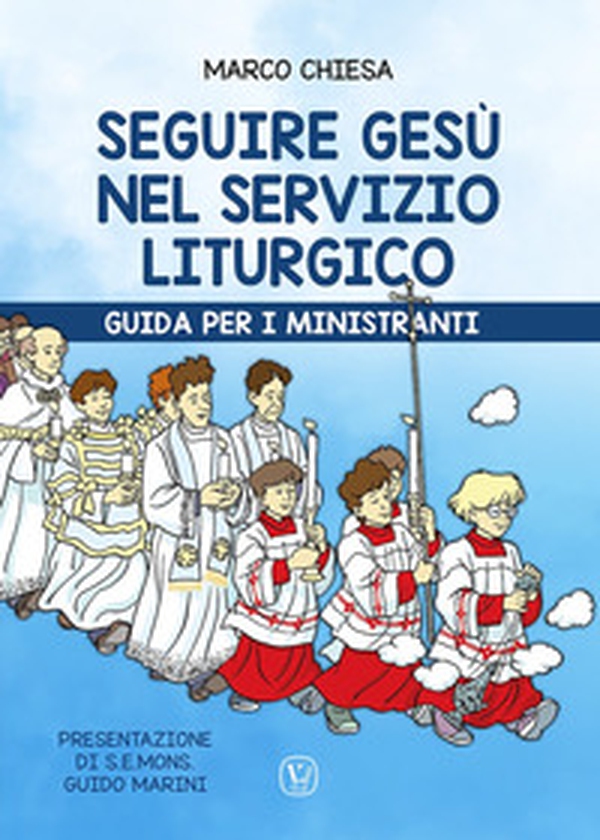 Seguire Gesù nel servizio liturgico. Guida per i ministranti - Librerie.coop Seguire Gesù nel servizio liturgico. Guida per i ministranti - Librerie.coop