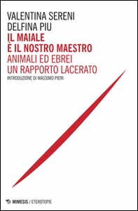Il maiale è il nostro maestro. Animali ed ebrei un rapporto lacerato - Librerie.coop Il maiale è il nostro maestro. Animali ed ebrei un rapporto lacerato - Librerie.coop