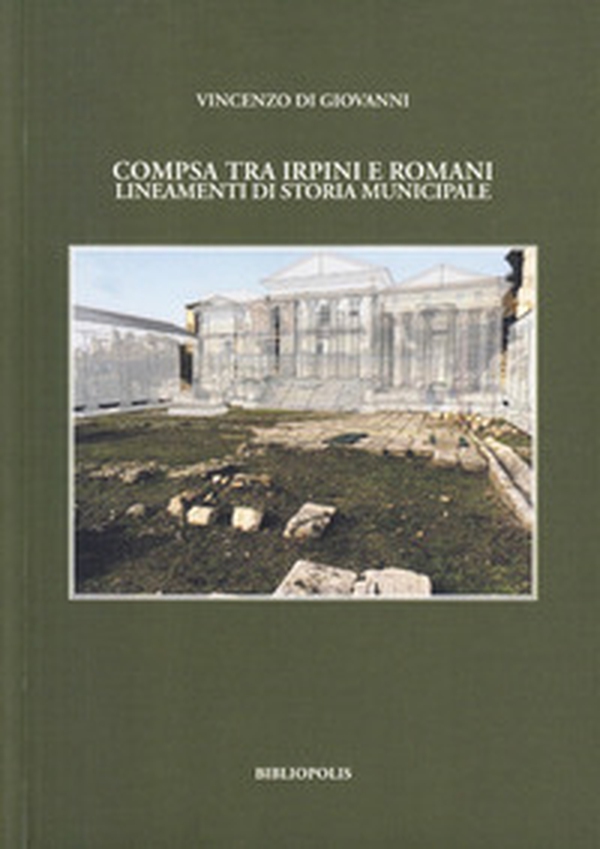 Compsa tra irpini e romani. Lineamenti di storia municipale - Librerie.coop Compsa tra irpini e romani. Lineamenti di storia municipale - Librerie.coop