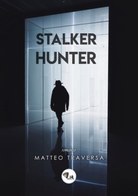 Stalker Hunter - Librerie.coop