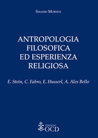 Antropologia filosofica ed esperienza religiosa. E. Stein, C. Fabro, E. Husserl, A. Ales Bello - Librerie.coop