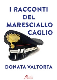 I racconti del Maresciallo Caglio - Librerie.coop
