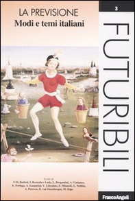 La previsione. Modi e temi italiani - Librerie.coop