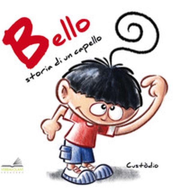 Bello. Storia di un capello - Librerie.coop Bello. Storia di un capello - Librerie.coop