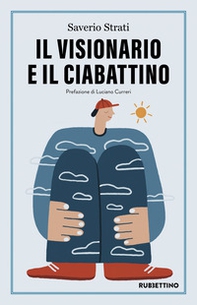Il visionario e il ciabattino - Librerie.coop
