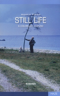 Still life. Il colore del silenzio - Librerie.coop