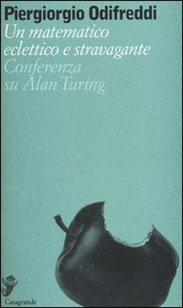 Un matematico eclettico e stravagante. Conferenza su Alan Turing - Librerie.coop