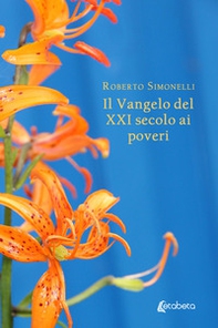 Il Vangelo del XXI secolo ai poveri - Librerie.coop