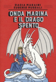 Onda Marina e il drago Spento - Librerie.coop Onda Marina e il drago Spento - Librerie.coop
