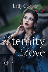 Eternity love - Vol. 2 - Librerie.coop