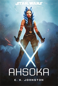 Star Wars: Ahsoka - Librerie.coop Star Wars: Ahsoka - Librerie.coop