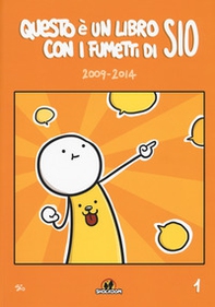 Questo è un libro con i fumetti di Sio (2009-2014) - Vol. 1 - Librerie.coop Questo è un libro con i fumetti di Sio (2009-2014) - Vol. 1 - Librerie.coop