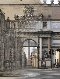 Eight Days in Rome with Giuseppe Vasi - Librerie.coop
