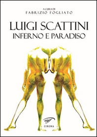 Lugi Scattini. Inferno e Paradiso - Librerie.coop