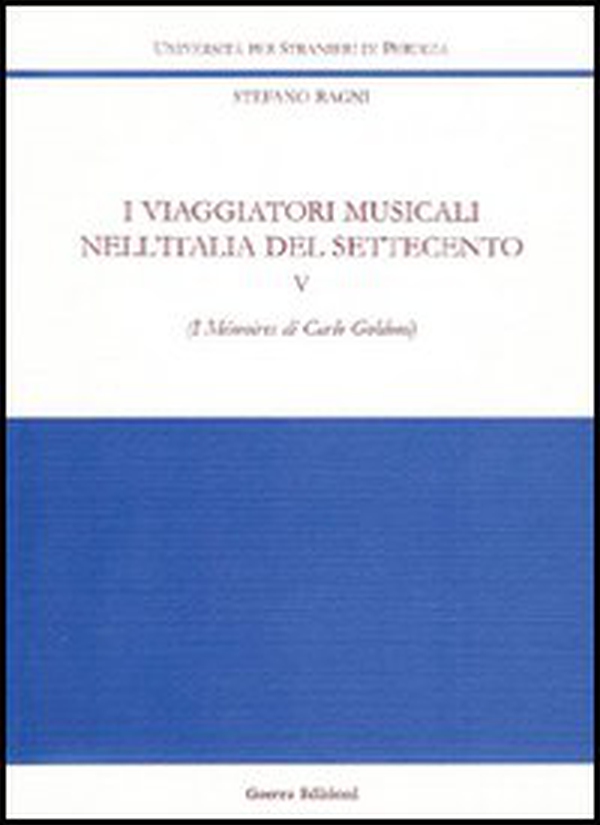 I viaggiatori musicali nell'Italia del Settecento - Vol. 5 - Librerie.coop I viaggiatori musicali nell'Italia del Settecento - Vol. 5 - Librerie.coop
