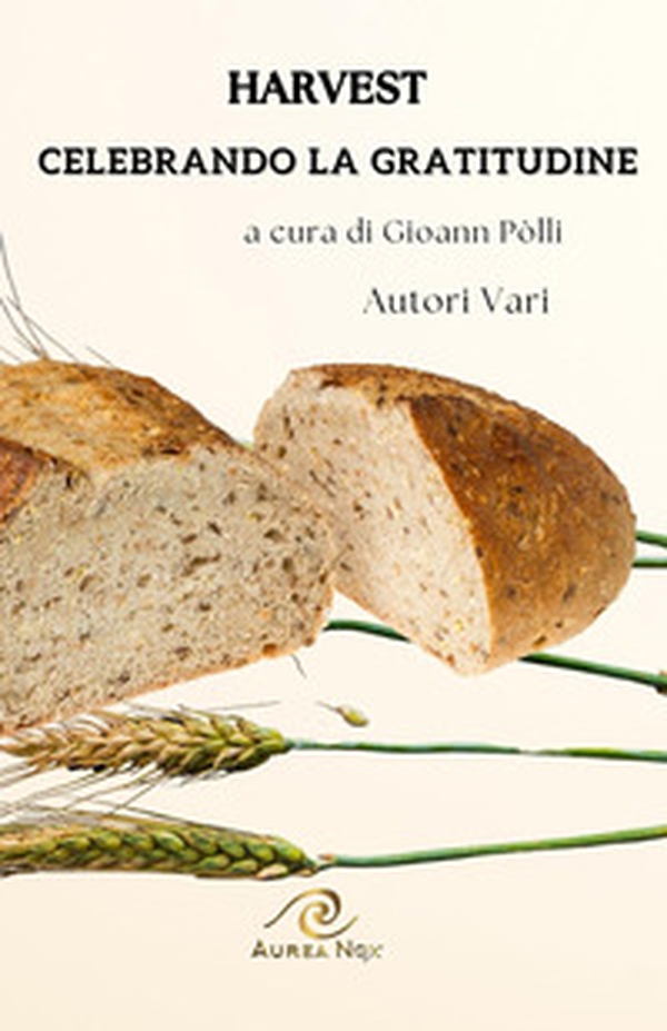 Harvest. Celebrando la gratitudine - Librerie.coop Harvest. Celebrando la gratitudine - Librerie.coop