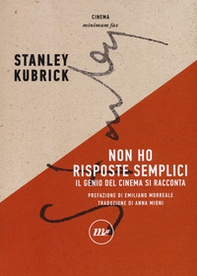 Non ho risposte semplici. Il genio del cinema si racconta - Librerie.coop Non ho risposte semplici. Il genio del cinema si racconta - Librerie.coop