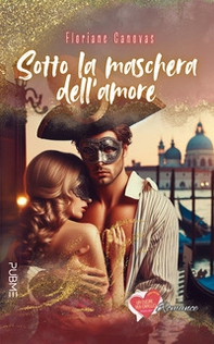 Sotto la maschera dell'amore - Librerie.coop Sotto la maschera dell'amore - Librerie.coop
