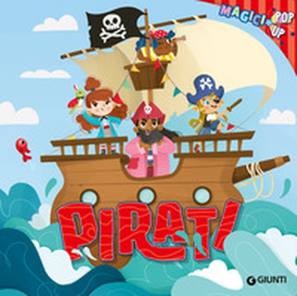 Pirati. Magici pop-up - Librerie.coop Pirati. Magici pop-up - Librerie.coop