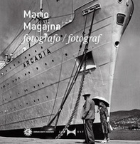Mario Magajna. Fotografo. Ediz. italiana e slovena - Librerie.coop