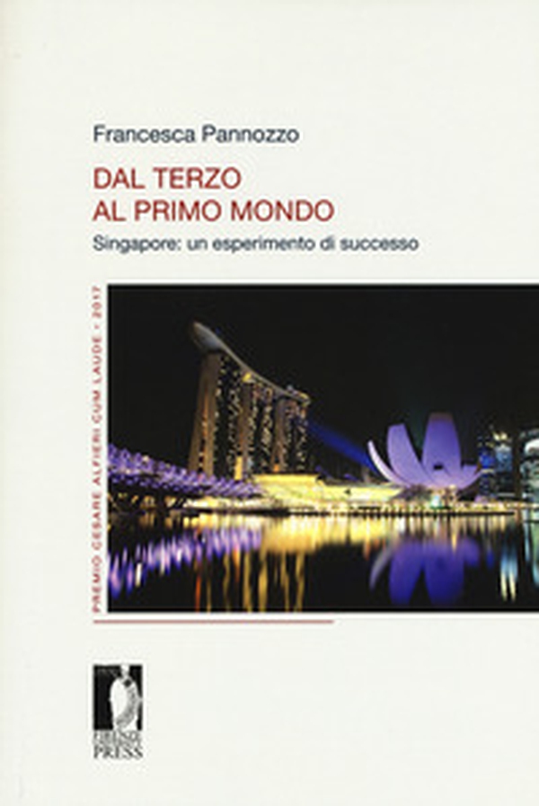 Dal Terzo al Primo Mondo. Singapore: un esperimento di successo - Librerie.coop Dal Terzo al Primo Mondo. Singapore: un esperimento di successo - Librerie.coop
