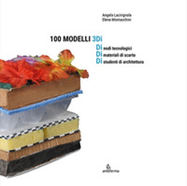 100 modelli 3Di - Librerie.coop 100 modelli 3Di - Librerie.coop
