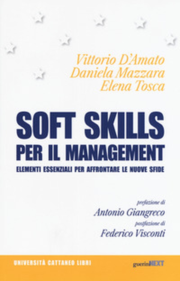Soft skills per il management. Elementi essenziali per affrontare le nuove sfide - Librerie.coop Soft skills per il management. Elementi essenziali per affrontare le nuove sfide - Librerie.coop