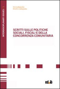 Scritti sulle politiche sociali, fiscali e della concorrenza comunitaria - Librerie.coop
