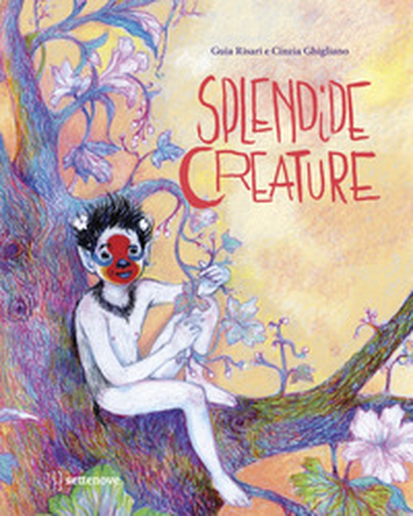 Splendide creature - Librerie.coop Splendide creature - Librerie.coop
