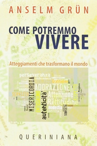 Come potremmo vivere. Atteggiamneti che trasformano il mondo - Librerie.coop