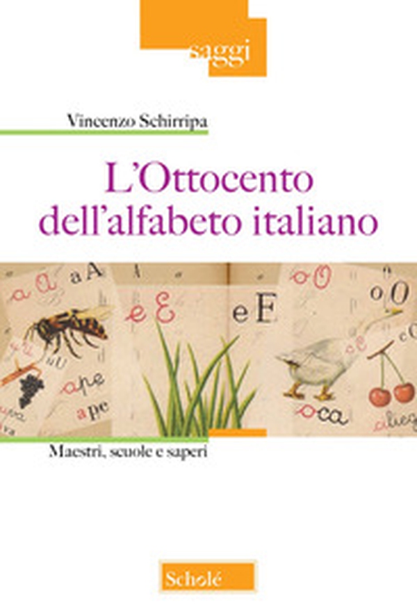 L'Ottocento nell'alfabeto italiano. Maestri, scuole e saperi - Librerie.coop L'Ottocento nell'alfabeto italiano. Maestri, scuole e saperi - Librerie.coop