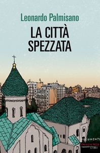 La città spezzata - Librerie.coop